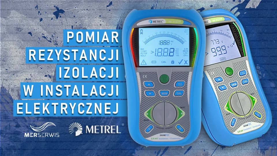 Jakimi przyrządami wykonuje się pomiary rezystancji izolacji i jak je wybrać